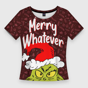 Женская футболка 3D Slim с принтом ГРИНЧ  GRINCH  WHATEVER в городе Новоалтайск,  |  | 2020 | 2021 | 2022 | christmas | grinch | merry | santa | whatever | гринч | дед мороз | леденец | нг | новогодний | новый год | олени | рождество | санта клаус | свитер | узоры