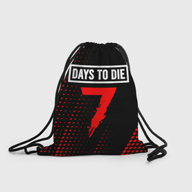 Рюкзак-мешок 3D с принтом 7 DAYS TO DIE + Полутона в городе Новоалтайск, 100% полиэстер | плотность ткани — 200 г/м2, размер — 35 х 45 см; лямки — толстые шнурки, застежка на шнуровке, без карманов и подкладки | 7 days to die | days | die | logo | zombie | дай | дейс | зомби | игра | игры | лого | логотип | полутона | севен | севен дейс | символ | символы | хоррор