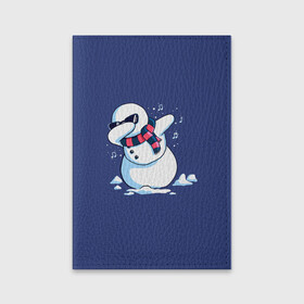 Обложка для паспорта матовая кожа с принтом Dab Snowman in a scarf в городе Новоалтайск, натуральная матовая кожа | размер 19,3 х 13,7 см; прозрачные пластиковые крепления | 2022 | 22 | christmas | dab | dub | new | notes | scarf | snow | snowman | snowy | woman | year | баба | год | даб | новый | ноты | очки | рождество | снег | снеговик | снежная | шарф