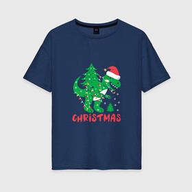 Женская футболка хлопок Oversize с принтом Christmas Dinosaur в городе Новоалтайск, 100% хлопок | свободный крой, круглый ворот, спущенный рукав, длина до линии бедер
 | 2022 | christmas | claus | dinosaur | new year | santa | snow | tiger | winter | год тигра | годзилла | дед мороз | динозавр | елка | зима | мороз | новый год | олень | подарок | праздник | рождество | санта клаус | снег | снеговик