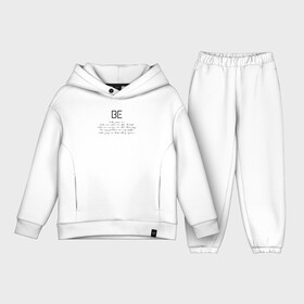 Детский костюм хлопок Oversize с принтом BE | BTS | БТС в городе Новоалтайск,  |  | army | bangtanboys | be | bts | btsarmy | jhope | jimin | jiminv | jin | jungkook | kimtaehyung | kpop | permission to dance | rm | suga | taehyung | бтс | ви | джейхоуп | джин | кпоп | намджун | сокджин | тэхен | хосок | чимин | чонгук | шуга | 