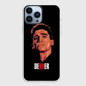 Чехол для iPhone 13 Pro Max с принтом DENVER, БУМАЖНЫЙ ДОМ в городе Новоалтайск,  |  | Тематика изображения на принте: bella ciao | berlin | bum bum ciao | dali | la casa de papel | money heist | nairobi | netflix | professor | resistenc | somos la resistencia | tokyo | белла чао | берлин | бум бум чао | бумажныйдом | дали | лиссабон | маска дали | наироби |