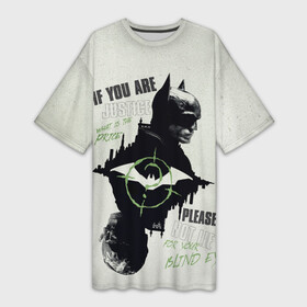 Платье-футболка 3D с принтом If you are Justice в городе Новоалтайск,  |  | batman | batman 2022 | bruce wayne | dc | dc comics | gotham | joker | statwb | warner | бетмен 2022 | брюс уэйн | бэтмен | бэтмен 2022 | готэм | джокер | диси | злодей | комиксы | комиксы диси