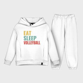 Детский костюм хлопок Oversize с принтом Eat   Sleep   Volleyball в городе Новоалтайск,  |  | Тематика изображения на принте: game | sport | volley | volleyball | волейбол | волейболист | волейболистка | игра | мяч | пальма | пляж | спорт | спортсмен