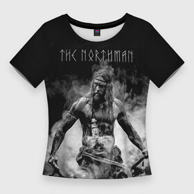 Женская футболка 3D Slim с принтом The Northman в городе Новоалтайск,  |  | the northman | александр скарсгард | амлет | аурвандил | варяг | варяг 2022 | гудрун | завоюй свою судьбу | исландия | исторический фильм | кидман | николь кидман | норманн | северянин | скарсгард | триллер