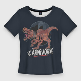 Женская футболка 3D Slim с принтом Carnivora (Хищник) в городе Новоалтайск,  |  | dinosaur | dinosaur era | pangolin | predator | pterodactyl | reptile | reptiloid | the dragon | the serpent | tyrannosaurus | динозавр | дракон | ледниковый период | птеродактиль | тираннозавр | хищник | эра динозавров | ю