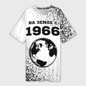 Платье-футболка 3D с принтом На Земле с 1966 Краска в городе Новоалтайск,  |  | 1966 | made in | ussr | бабушке | брату | год | дедушке | день | жене | краска | маме | мужу | на земле | на земле с | папе | рожден | рождения | сделано | сестре | спрей | ссср | юбилей