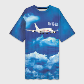 Платье-футболка 3D с принтом Самолет Ил 96 300 в городе Новоалтайск,  |  | blue sky | civil | clouds | flies | ilyushin design bureau | plane | голубое небо | гражданский | ил 96 300 | летит | облака | окб ильюшина | самолет