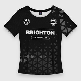 Женская футболка 3D Slim с принтом Brighton Форма Champions в городе Новоалтайск,  |  | brighton | club | football | logo | брайтон | клуб | краска | краски | лого | мяч | символ | спорт | форма | футбол | футболист | футболисты | футбольный