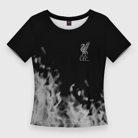 Женская футболка 3D Slim с принтом liverpool  Серое пламя в городе Новоалтайск,  |  | club | footbal | liverpool | logo | знак | клуб | ливерпуль | логотип | логотипы | символ | символы | форма | футбол | футбольная | футбольный