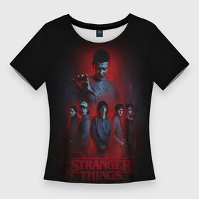 Женская футболка 3D Slim с принтом ОЧЕНЬ СТРАННЫЕ ДЕЛА  ST  STRANGER THINGS в городе Новоалтайск,  |  | 11 | demogorgon | dont | friends | lie | netflix | st | stranger | the | things | векна | демогоргон | друзья | лгут | не | оди | одиннадцать | очень | странные