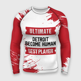 Мужской рашгард 3D с принтом Detroit Become Human: красные таблички Best Player и Ultimate в городе Новоалтайск,  |  | become | detroit | detroit become human | human | logo | ultimate | бекам | детройт | игра | игры | краска | лого | логотип | символ | хьюман