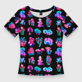 Женская футболка 3D Slim с принтом NEON MUSHROOMS в городе Новоалтайск,  |  | грибы | еда | лес | природа | текстура | цветные