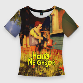 Женская футболка 3D Slim с принтом Hello Neighbor  Привет сосед  Сосед поливает в городе Новоалтайск,  |  | hello neighbor | видеоигра | игра | ник рот | привет сосед | сосед | теодор питерсон