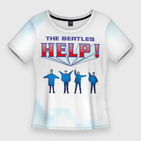 Женская футболка 3D Slim с принтом The Beatles Help в городе Новоалтайск,  |  | beatles | the beatles | бителз | бителс | битлз | битлс | битлы | группа | джон леннон | джордж харрисон | жуки | зе | ливерпульская четвёрка | мерсибит | пол маккартни | поп | ринго старр | рок