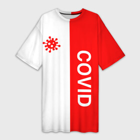 Платье-футболка 3D с принтом COVID  ВИРУС в городе Новоалтайск,  |  | biohazard | covid 19 | don t touch me | free | mask | ncov | virus | биохазард | вирус | китай | коронавирус | маска | медицина | медицинская маска | не трогай меня | нков | эпидемия