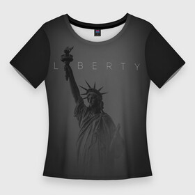 Женская футболка 3D Slim с принтом LIBERTY  СТАТУЯ СВОБОДЫ в городе Новоалтайск,  |  | america | liberty | statue | usa | америка | свобода | свободы | соединенные | старана | статуя | сша | туман | штаты