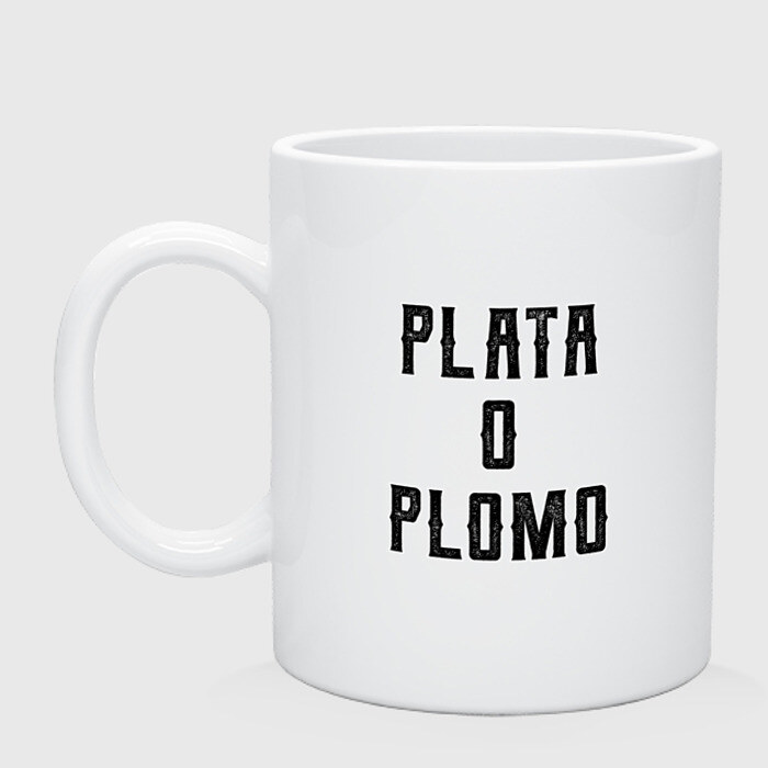Кружка Plata o Plomo фото