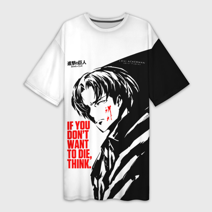 Платье-футболка 3D IF YOU DONT WANT TO DIE, THINK Атака Титанов фото