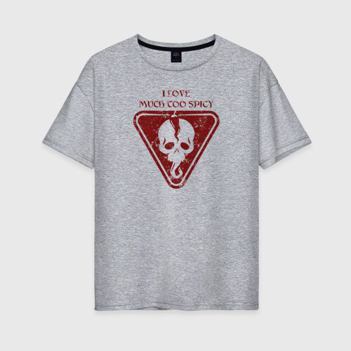 Женская футболка хлопок Oversize I love much too spicy фото